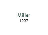 Textfeld: Miller
1997
